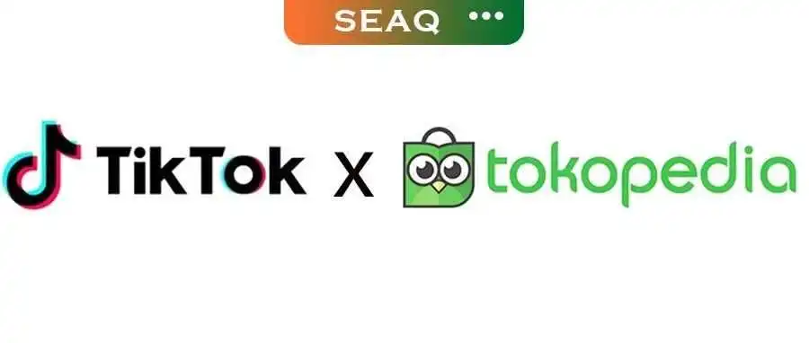 劲爆!印尼TikTok正式官宣:接手Tokopedia运营!收购75%股权!即将启动首个大促!
